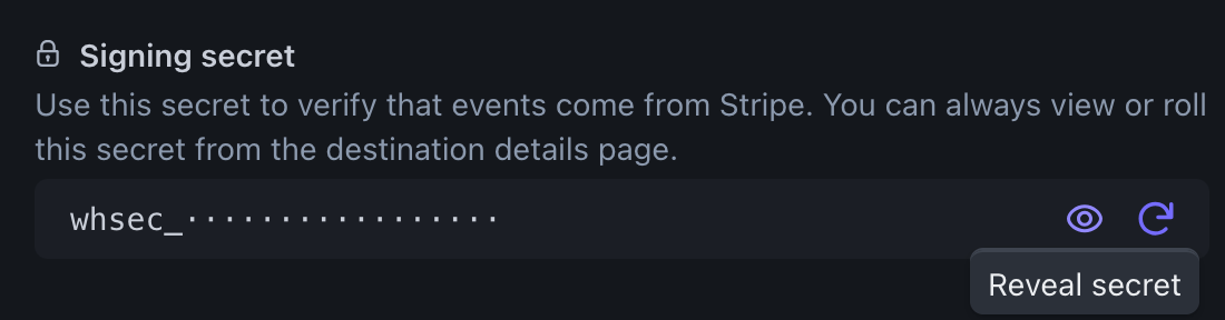 Where to find the webhook signing secret in Stripe (click Reveal)